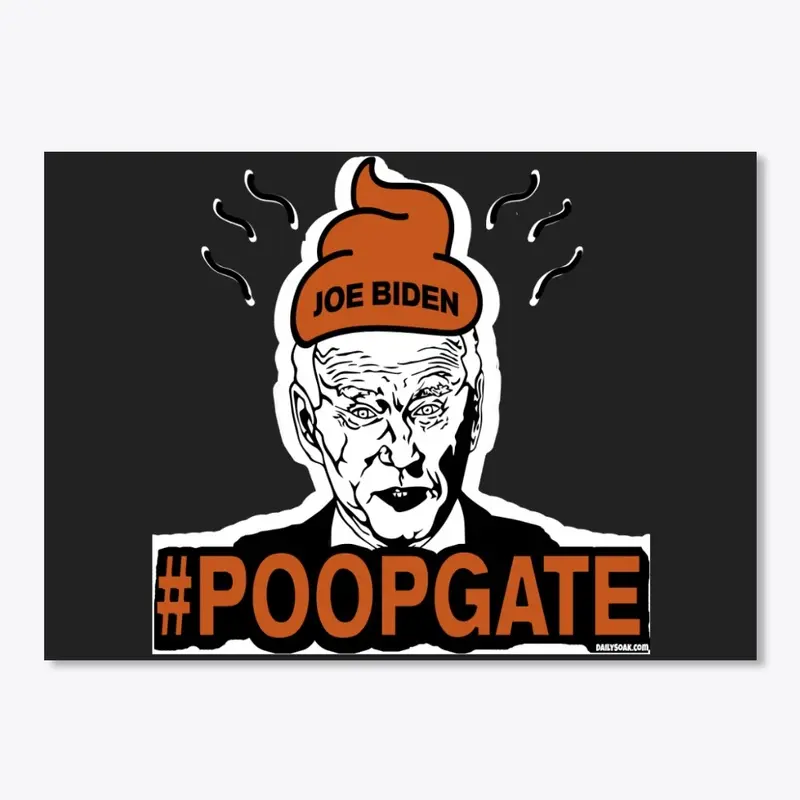 # Poop Gate - Joe Biden