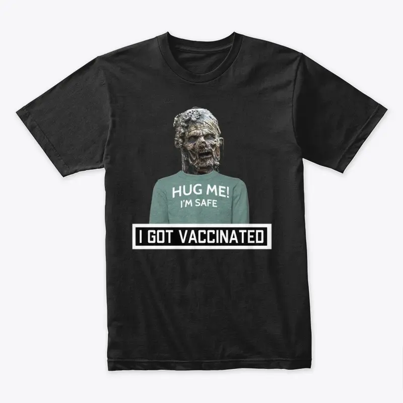 I Got Vaccinated! Parody Shirt